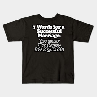 7 Words for a Successful Marriage Kids T-Shirt